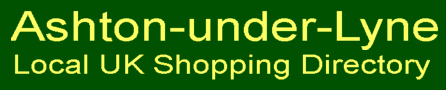 Ashton-under-Lyne Local UK Shopping Directory
