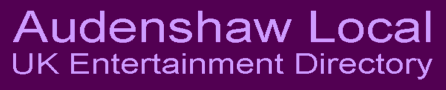 Audenshaw Local UK Entertainment Directory of Entertainment