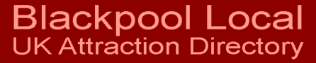 Blackpool Local UK Attractions Directory