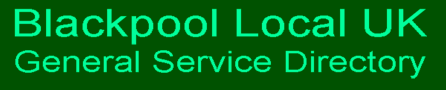 Blackpool Local UK General Service Directory