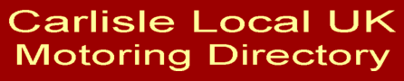 Carlisle Local UK Motoring Directory