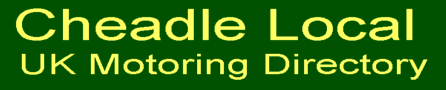 Cheadle Local UK Motoring Directory