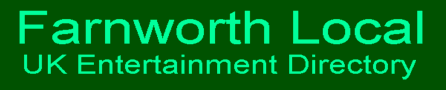 Farnworth Local UK Entertainment Directory