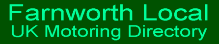 Farnworth Local UK Motoring Directory of Motoring