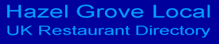 Hazel Grove Local UK Restaurant Directory