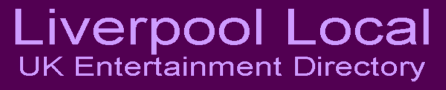 Liverpool Local UK Entertainment Directory