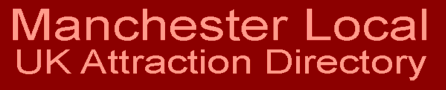 Manchester Local UK Attractions Directory