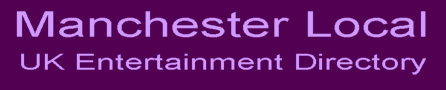 Manchester Local UK Entertainment Directory