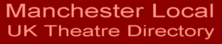 Manchester Local UK Theatre Directory