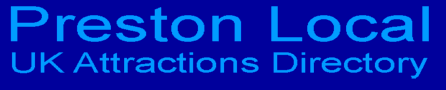 Preston Local UK Attractions Directory
