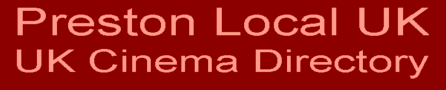 Preston Local UK Cinema Directory
