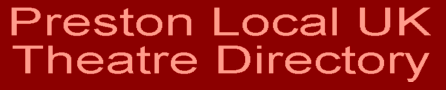 Preston Local UK Theatre Directory