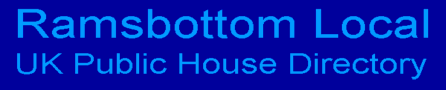 Ramsbottom Local UK Public House Directory