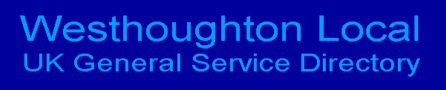 Westhoughton Local UK General Service Directory