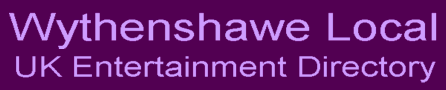 Wythenshawe Local UK Entertainment Directory